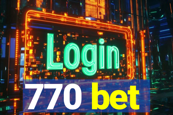 770 bet